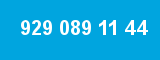 929 089 11 44